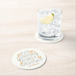 Eat Drink Ge Tack Thanksgiving Party Underlägg Papper Rund