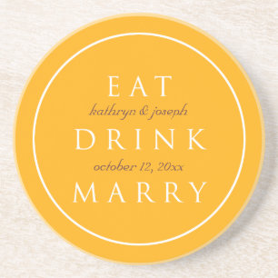 EAT DRINK MARRY sentiment gult personligt bröllp Underlägg Sandsten