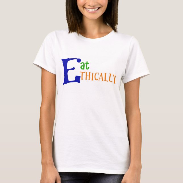 Eat Ethally T-Shirt (Framsida)