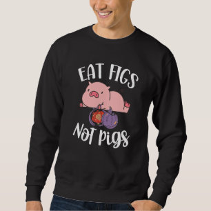 Eat Figs Not Grisar Vegetarian Go Vegan Veganism D Lång Ärmad Tröja
