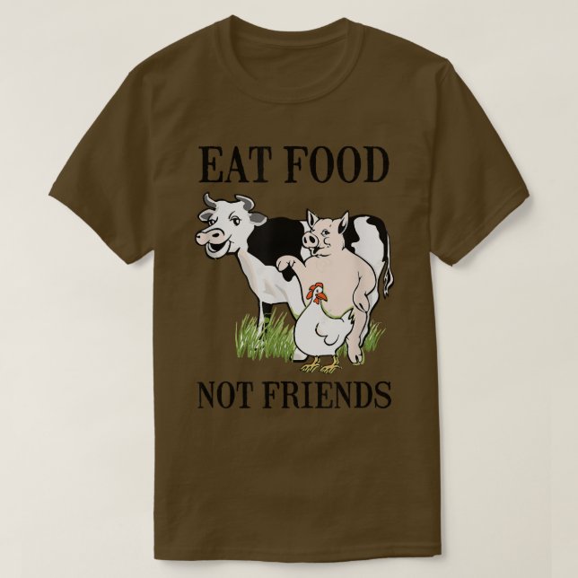 Eat Food Not Friends vegetarian and vegan T Shirt (Design framsida)