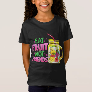 Eat Fruit Not Friends Vegan Fruit Cocktails Vegeta T Shirt
