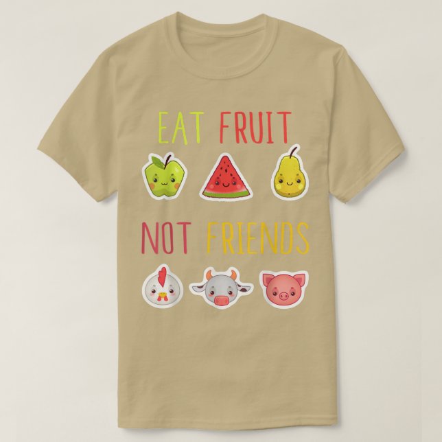 Eat Fruit Not Friends Vegan Vegetarian Veganism Pl T Shirt (Design framsida)