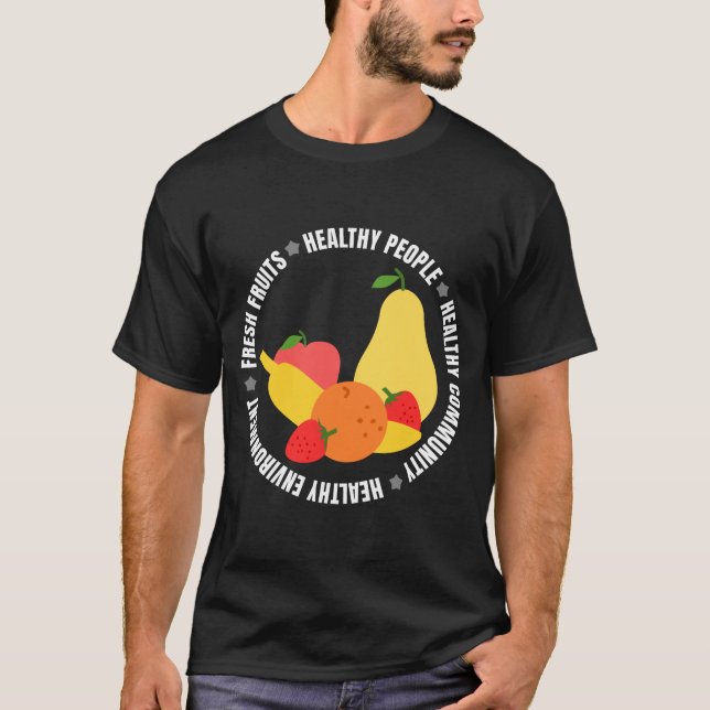 Eat fruits and be healthy T-Shirt (Framsida)