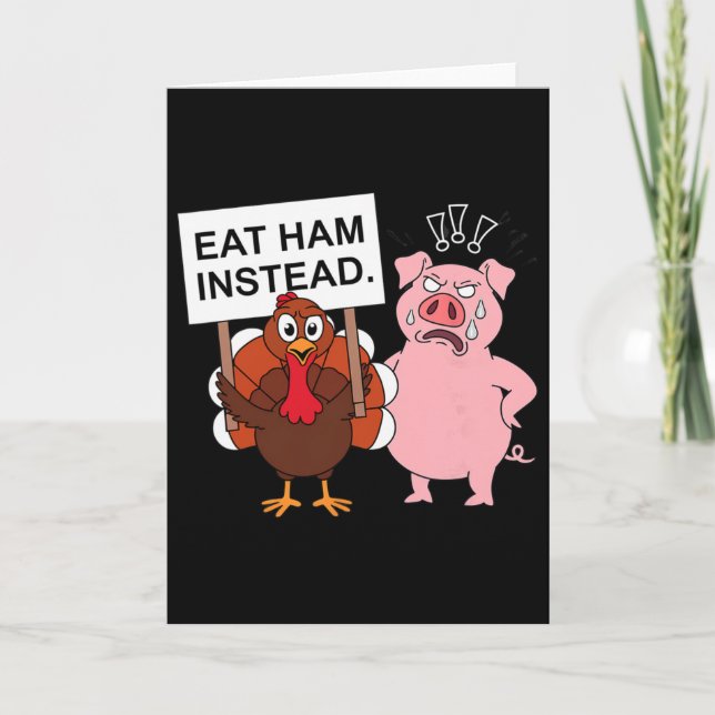 Eat Ham Instead Turkey And Pig Funny Thanksgiving  Kort (Framsida)
