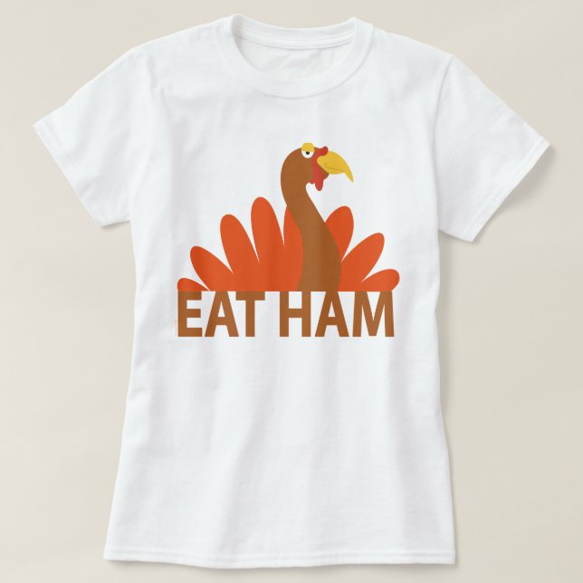 Eat Ham Turkey T-Shirt (Design framsida)