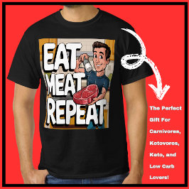 Eat Kött Repeat Carnivar Ketovore Keto Funny Manar T Shirt