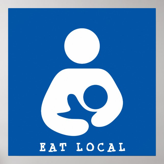 Eat Local/Amning/Nursing Icon Poster (Framsidan)