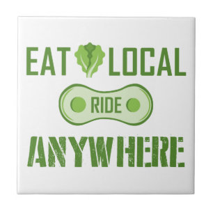 Eat Local, Ride var som helst Kakelplatta
