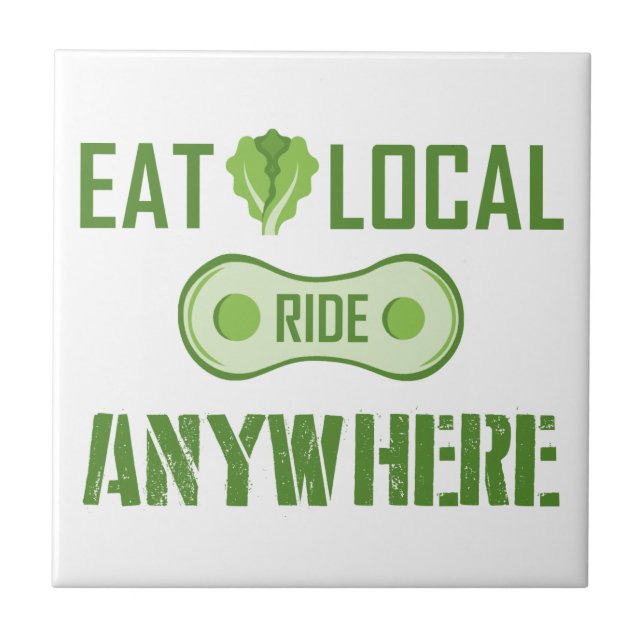 Eat Local, Ride var som helst Kakelplatta (Framsidan)