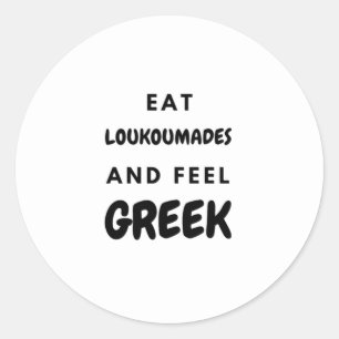 Eat Loukoumades och Feel Grekiska presenter - klas Runt Klistermärke