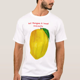 Eat Mangoes boost immunity T Shirt