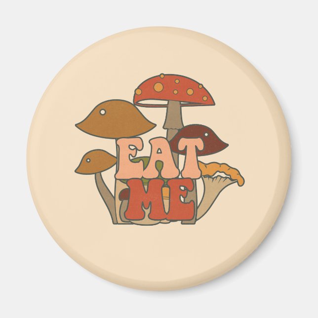 "Eat Me" - Whimsical Mushroom Design Magnet (Framsidan)