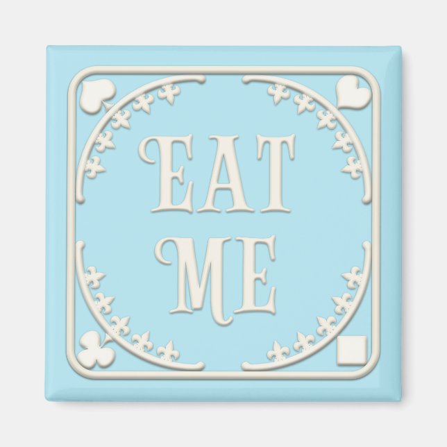"Eat Me" Wonderland Tea Party Tempting Blue Magnet (Framsidan)