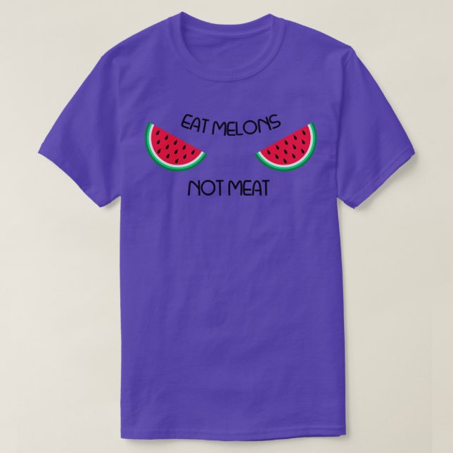 Eat Melons Not Kött T Shirt (Design framsida)