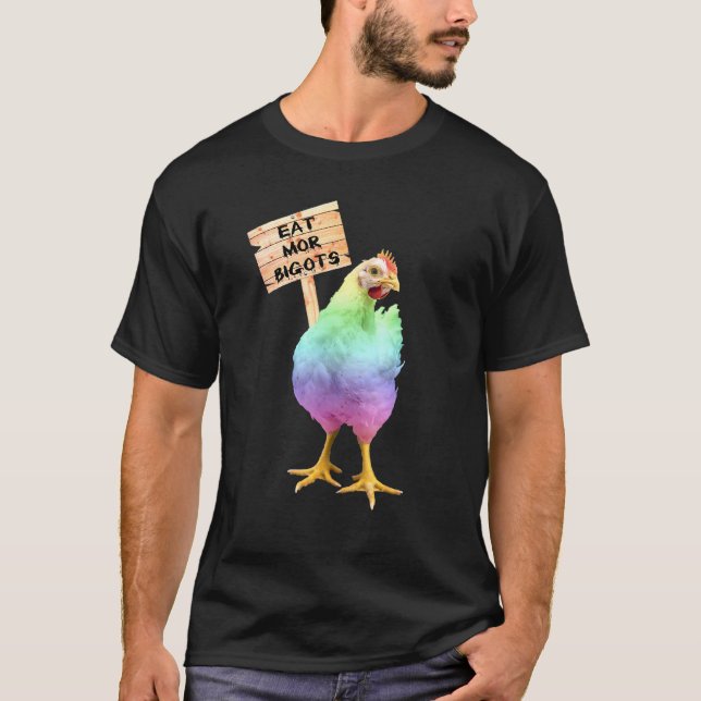 Eat Mor Bigots Rainbow Chicken T Shirt (Framsida)