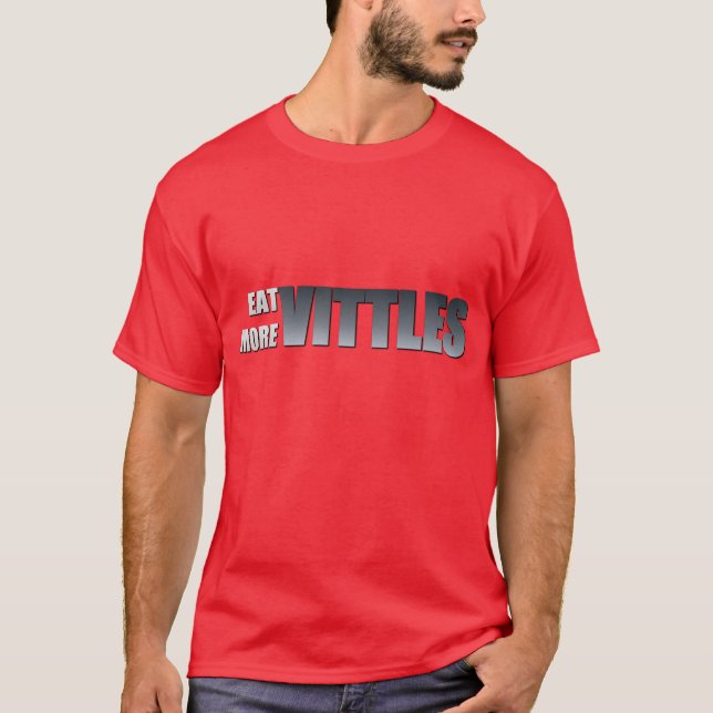Eat More Vittles T-shirt (Framsida)