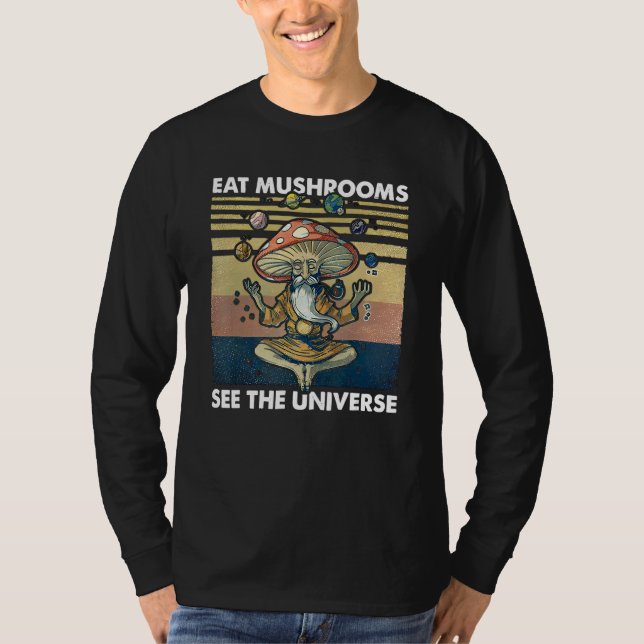 eat mushrooms see the universe t shirt (Framsida)