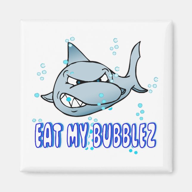 Eat My Bubblez Magnet (Framsidan)