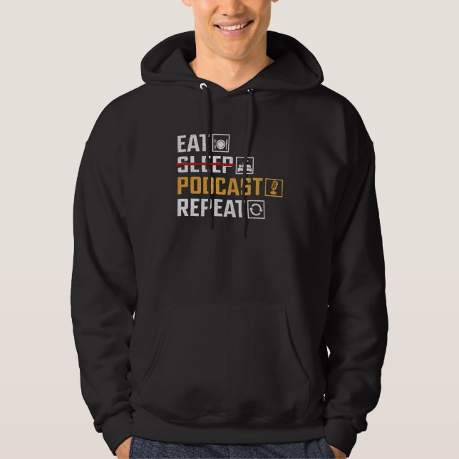 Eat No Sleep Podcast Repeat  Podcaster Podcasting  Hoodie (Framsida)