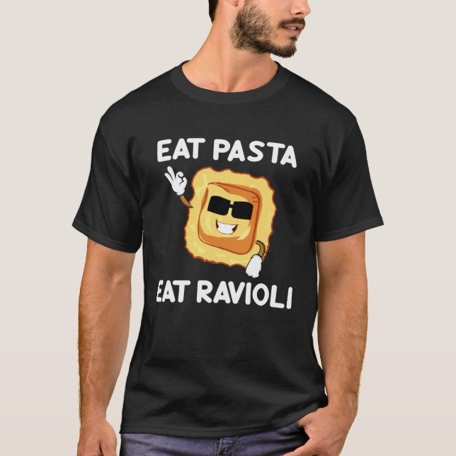 Eat Pasta Eat Ravioli Quotes About Italian Foodie  T Shirt (Framsida)