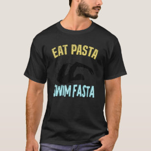 Eat Pasta Simma Fasta Swimming Simma Swimmer T Shirt