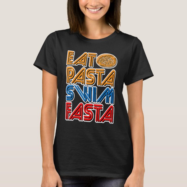 Eat Pasta Simma Fasta T Shirt (Framsida)