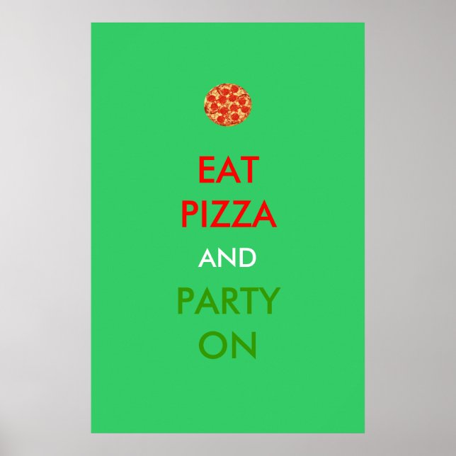 Eat Pizza och Party On Funny Poster (Framsidan)