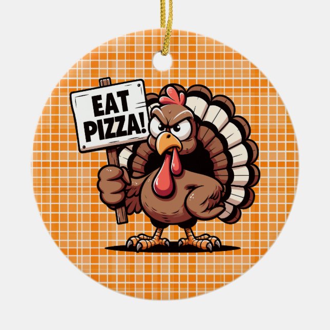 Eat Pizza Turkey Ornament (Framsidan)