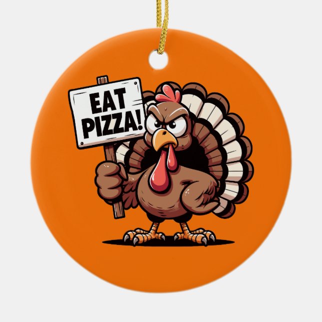 Eat Pizza Turkey Ornament (Framsidan)
