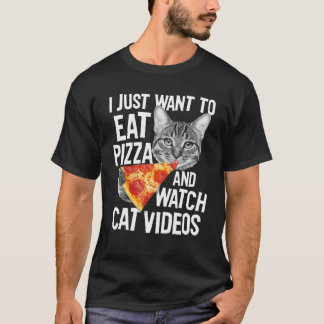 Eat Pizza Watch Cat Videos Funny Food Graphic T S Shirt
