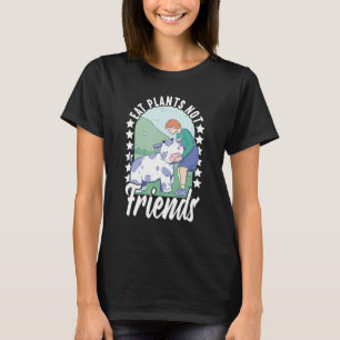 Eat Plantor, inte Friends Vegan Vegan Vegan. T Shirt