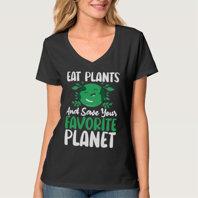 Eat Plants And Support Earths Day Save Planet T Shirt (Framsida)