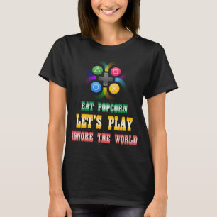 Eat Popcorn-spel Ignorera World Funny-spelet T Shirt