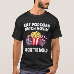 Eat Popcorn Watch-filmer ignorerar världsfilmen T Shirt