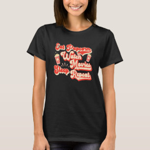 Eat Popcorn Watch Movies Ssov Repetera Popcorn T Shirt
