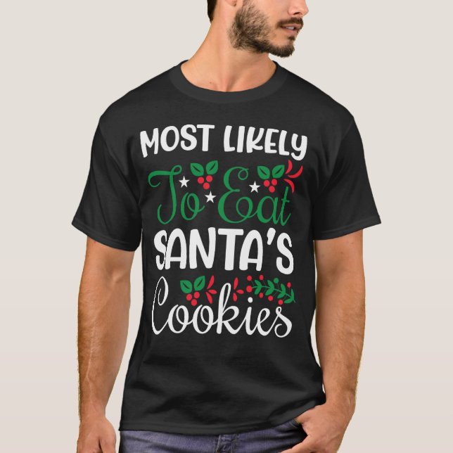 Eat Santa's Cookies Funny christmas T Shirt (Framsida)