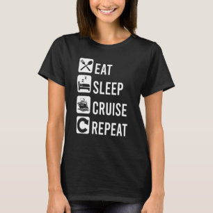 Eat Sföreliggande Cruise Repeat Family Sailing Res T Shirt