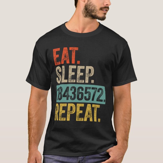 Eat sleep 18436572 repeat retro vintage T-Shirt (Framsida)