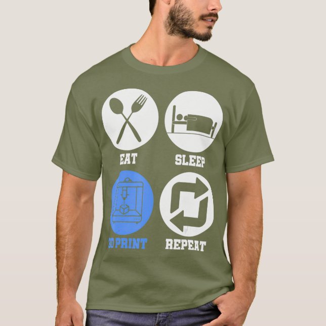 Eat Sleep 3D Print Repeat 3D Printing 3D Printer T Shirt (Framsida)