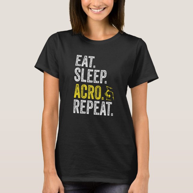 Eat Sleep Acro Repeat Acrobat Gymnastics Funny Ske T Shirt (Framsida)