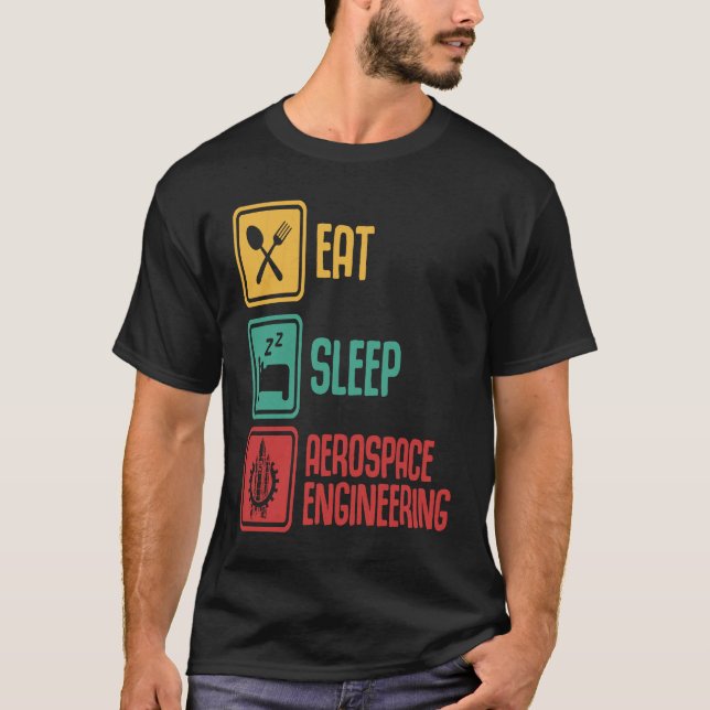 Eat Sleep Aerospace Engineering  Engineer  Graphic T Shirt (Framsida)