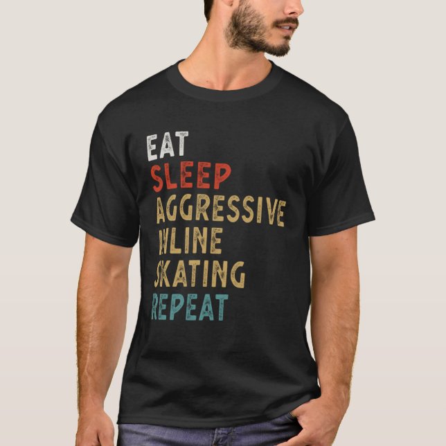 Eat Sleep Aggressive Inline Skating Repeat  Player T Shirt (Framsida)