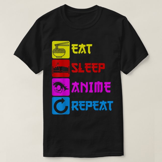 Eat Sleep Anime Repeat  Manga Japan Saying Cosplay T Shirt (Design framsida)