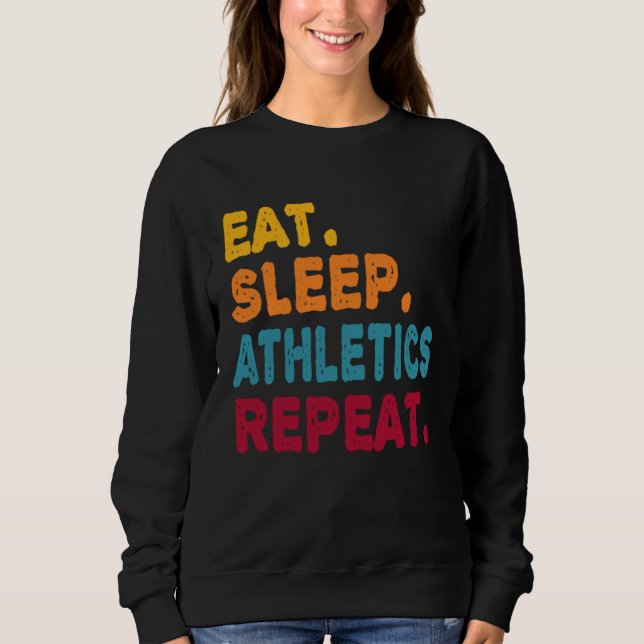 Eat Sleep Athletics Repeat  Boys Men Women Sports  T Shirt (Framsida)