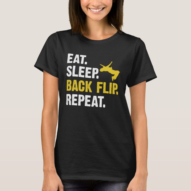 Eat Sleep Backflip Repeat  Acrobatic Gymnastics Co T Shirt (Framsida)