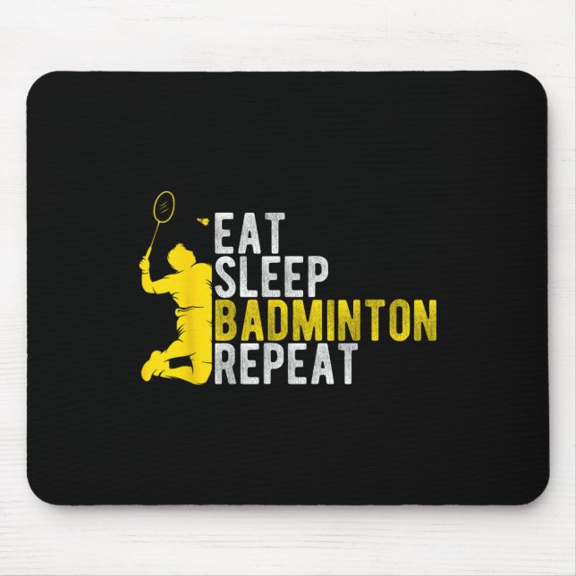 Eat Sleep Badminton Repeat Badminton Enthusiast At Musmatta (Framsidan)
