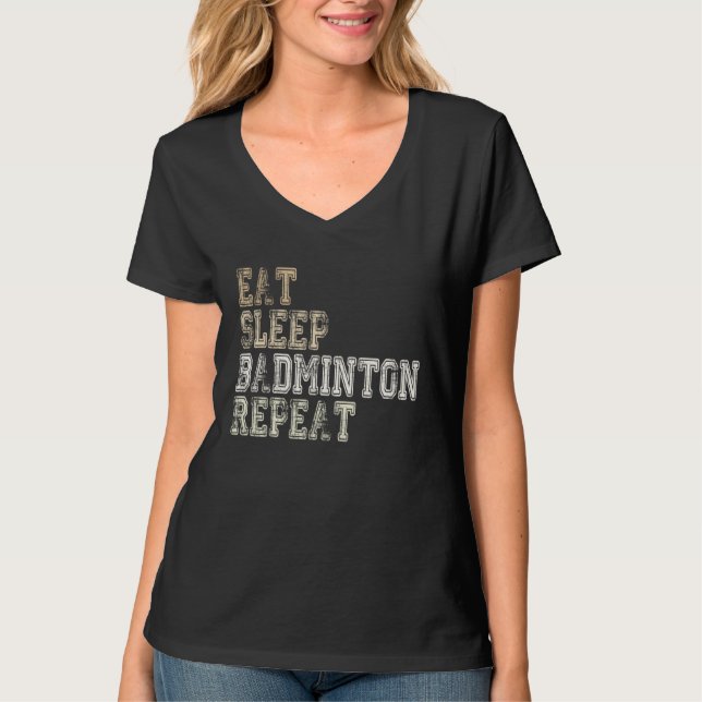 Eat Sleep Badminton Repeat Badminton Player Saying T Shirt (Framsida)