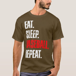 EAT SLEEP BASEBALL REPEAT T SHIRT