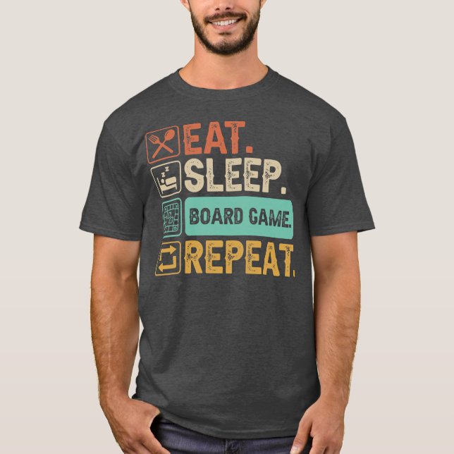Eat Sleep Board Games Repeat  T Shirt (Framsida)